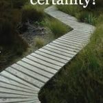 What if you could be certain that you cannot fail? Certainty vs Faith, Knowing vs Believing