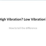 High vibration and low vibration symptoms video