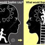 What would Sophie say? What would Sophie Do?