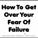 Overcome Fear of Failure - My first attempt of many to master making short videos